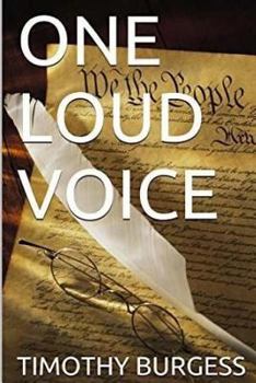 Paperback One Loud Voice: https: //www.amazon.com/ONE-LOUD-VOICE-TIMOTHY-BURGESS-ebook/dp/B01M01YXAU/ref=sr_1_1?ie=UTF8&qid=1478139216&sr=8-1&ke Book