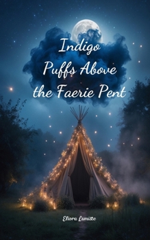 Paperback Indigo Puffs Above the Faerie Pent Book