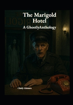 Paperback The Marigold Hotel: A ghostl Anthology Book
