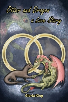 Paperback Otter and Dragon: A Love Story Book