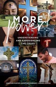 Paperback MORE Power!: Understanding and Experiencing the Cross (Embracing Life) Book