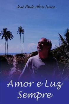 Paperback Amor e luz sempre [Portuguese] Book