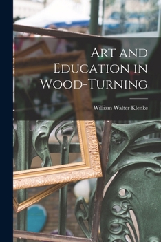 Paperback Art and Education in Wood-turning Book