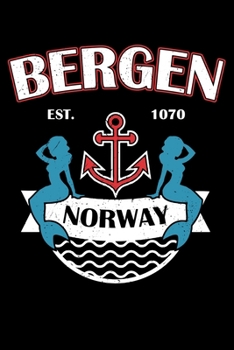 Bergen Norway: Norway Mermaid Bergen Sailors Boaters Lined Notebook Journal Diary 6x9