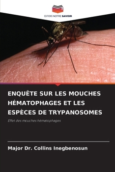 Enquête Sur Les Mouches Hématophages Et Les Espèces de Trypanosomes (French Edition)
