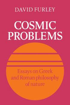 Paperback Cosmic Problems: Essays on Greek and Roman Philosophy of Nature Book