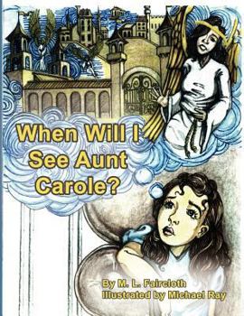 Paperback When Will I See Aunt Carole? Book