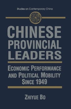 Hardcover Chinese Provincial Leaders: Economic Performance and Political Mobility Since 1949 Book