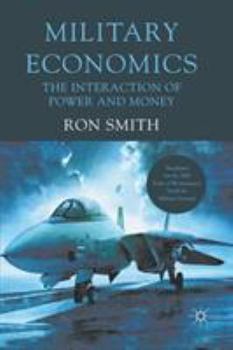 Paperback Military Economics: The Interaction of Power and Money Book