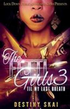 Paperback The Fetti Girls 3: 'Til My Last Breath Book