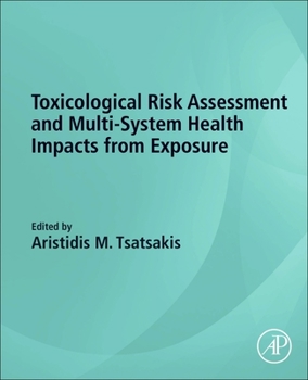 Paperback Toxicological Risk Assessment and Multi-System Health Impacts from Exposure Book