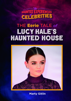 The Eerie Tale of Lucy Hale's Haunted House (The Haunted Experiences of Celebrities)