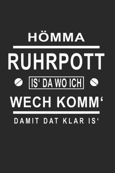 Ruhrpott Hömma: Kariertes A5 Notizbuch Ruhrpott Hömma für Schüler und Studenten, Hobby und Freizeit (Notizbücher) (German Edition)