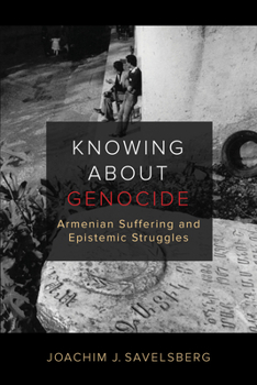 Paperback Knowing about Genocide: Armenian Suffering and Epistemic Struggles Book