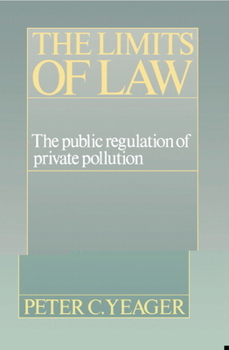 Paperback The Limits of Law: The Public Regulation of Private Pollution Book