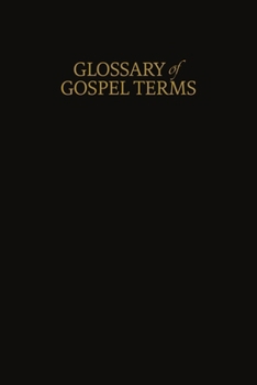 Paperback A Glossary of Gospel Terms: New Covenants, Book 3 Book