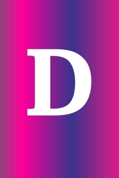 D: Monogram Initial D Notebook for Girls and Women, Rainbow White 6 x 9: Personalized Alphabet lined Notebook journal- or