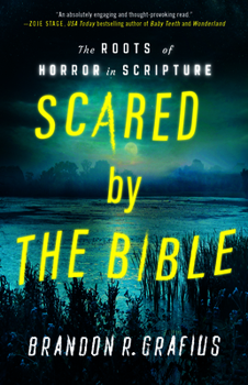 Paperback Scared by the Bible: The Roots of Horror in Scripture Book