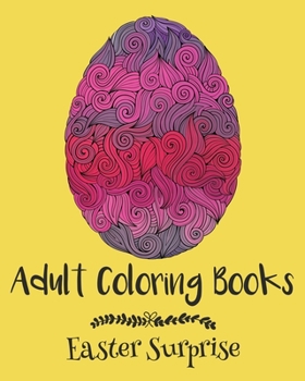 Paperback Adult Coloring Books: Easter Surprise Book