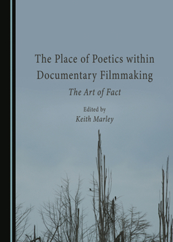 Hardcover The Place of Poetics Within Documentary Filmmaking: The Art of Fact Book