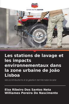 Paperback Les stations de lavage et les impacts environnementaux dans la zone urbaine de João Lisboa [French] Book