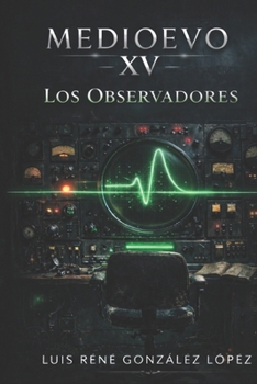 LOS OBSERVADORES: MEDIOEVO (MEDIOEVO ESPAÑOL) (Spanish Edition)