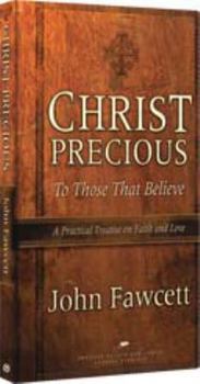 Hardcover Christ Precious To Those That Believe Book