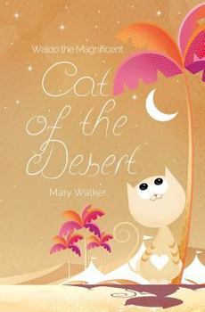 Paperback Cat of the Desert: Waldo the Magnificent Book