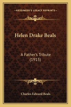 Paperback Helen Drake Beals: A Father's Tribute (1915) Book