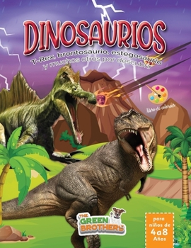 Paperback Dinosaurios Libro de Colorear para Niños de 4 a 8 Años: T-Rex, brontosaurio, estegosaurio y muchos otros por descubrire. El gran libro para colorear d [Spanish] Book