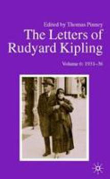 Hardcover The Letters of Rudyard Kipling V6 1931-36: Volume 6 Book