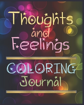 Paperback Thoughts And Feelings Coloring Journal: Beautiful Half LIned And Half Mandala Pages Notebook Book