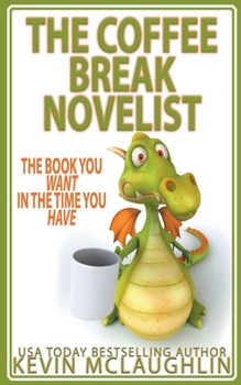 Paperback The Coffee Break Novelist Book