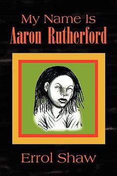 Paperback My Name Is Aaron Rutherford Book