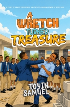 Paperback A Wretch Turned Treasure Book