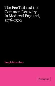 Paperback The Fee Tail and the Common Recovery in Medieval England: 1176-1502 Book