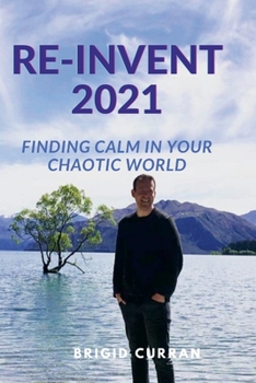 Paperback Reinvent 2021: Finding calm in your chaotic world Book