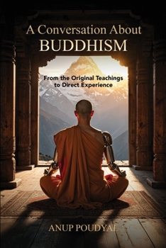 Paperback A Conversation About Buddhism: From the Original Teachings to Direct Experience Book