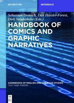 Hardcover Handbook of Comics and Graphic Narratives (Handbooks of English and American Studies, 11) Book