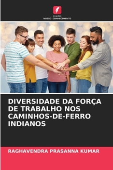 Diversidade Da For?a de Trabalho Nos Caminhos-De-Ferro Indianos
