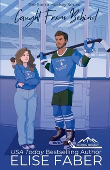 Caught from Behind - Book #2 of the Sierra Hockey