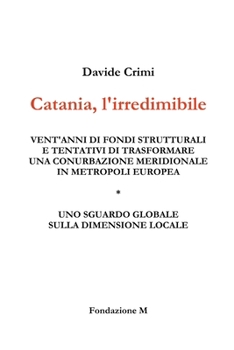 Paperback Catania, l'irredimibile [Italian] Book