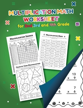 Paperback Multiplication Math Worksheet for 2nd, 3rd and 4th grade: Over 20 Fun Designs For Boys And Girls - Educational Worksheets Book