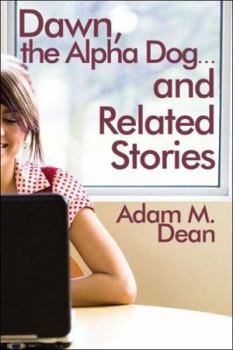 Paperback Dawn, the Alpha Dog . . . and Related Stories Book
