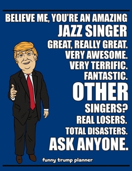 Paperback Funny Trump Planner: 2020 Planner for Jazz Singer (Gifts for Jazz Singers) Book