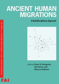 Paperback Ancient Human Migrations: A Multidisciplinary Approach Book