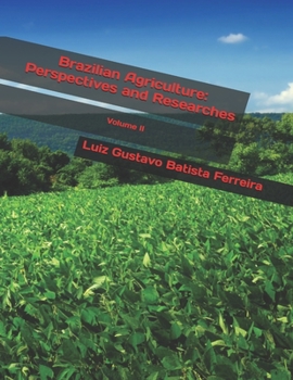 Paperback Brazilian Agriculture: Perspectives and Researches: Volume II Book