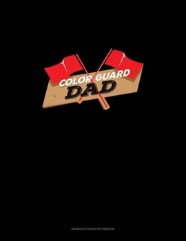 Color Guard Dad: Genkouyoushi Notebook