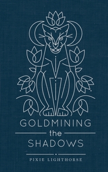 Paperback Goldmining the Shadows Book