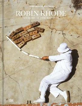 Hardcover Robin Rhode: Memory Is the Weapon Book